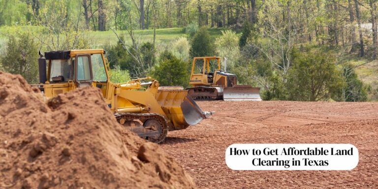 Affordable Land Clearing in Texas Without Compromising Quality